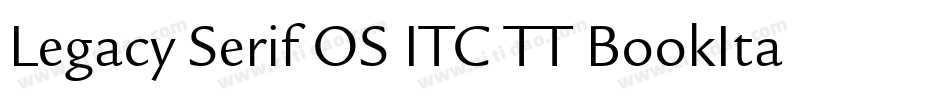 Legacy Serif OS ITC TT BookIta字体转换